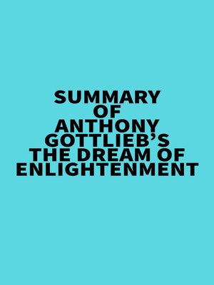 cover image of Summary of Anthony Gottlieb's the Dream of Enlightenment